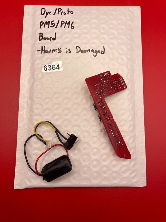 Dye/Proto PM5/PM6 Board -Harness is Damaged
