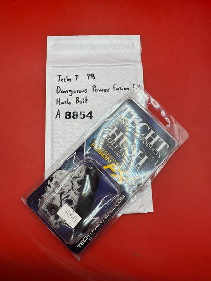 Tech T PB Dangerous Power Fusion FX Hush Bolt