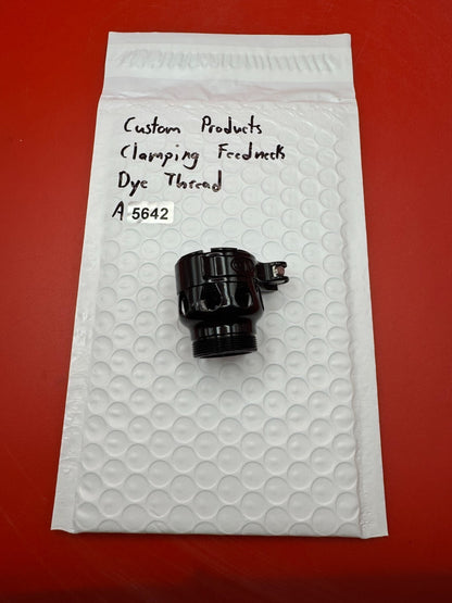 Custom Products Clamping Feedneck Dye Thread